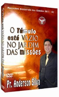 O Tmulo est Vazio no Jardim das Misses - Pastor Anderson Silva